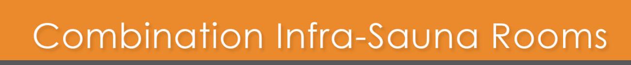 Combination Infra-Sauna Rooms Combination Infra-Sauna Rooms