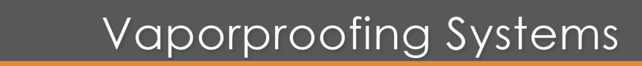Vaporproofing Systems Vaporproofing Systems