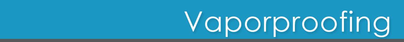 Vaporproofing Systems Vaporproofing Systems